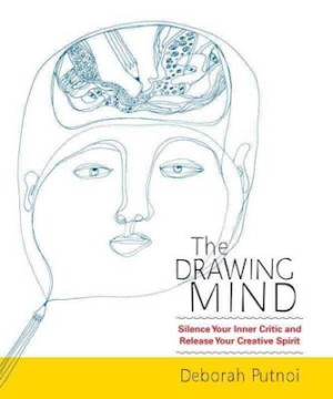 Drawing Mind: silence your inner critic and release your creative spirit
