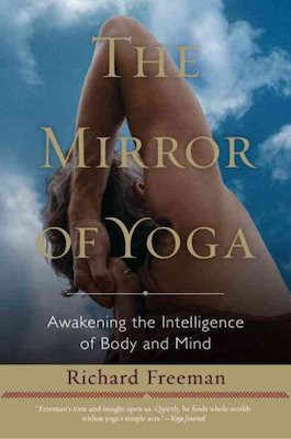 Mirror of Yoga: awakening the intelligence of body and mind