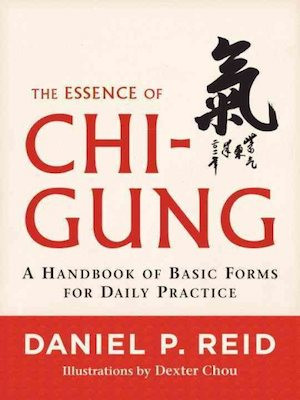 Essence of Chi-Gung: a handbook of basic forms for daily practice