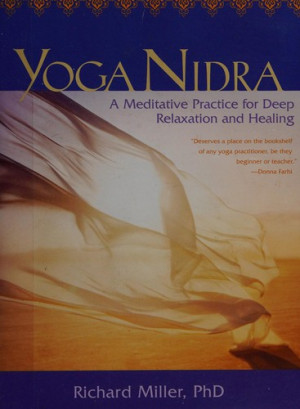 Yoga Nidra: a meditative practice for deep relaxation and healing
