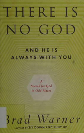 There is No God and He is Always With You: a search for god in odd places