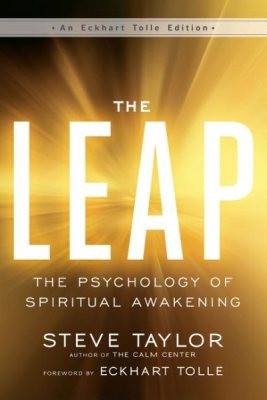Leap: the psychology of spiritual awakening (An Eckhart Tolle Edition)