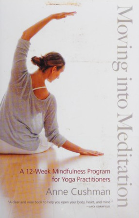 Moving into Meditation: a 12-Week mindfulness program for yoga practitioners