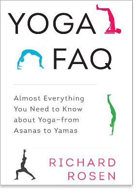 Yoga FAQ: almost everything you need to know about yoga - from asanas to yamas