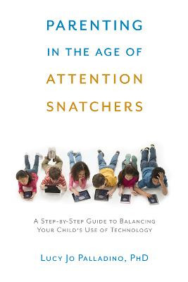Parenting In The Age Of Attention Snatchers