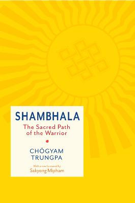 Shambhala: sacred path of the warrior