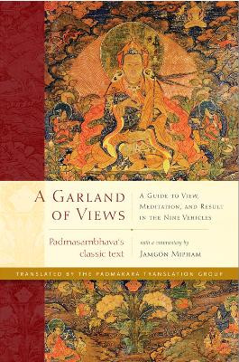 Garland of Views: a guide to view, meditation, and result in the nine vehicles