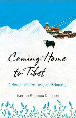 Coming Home To Tibet