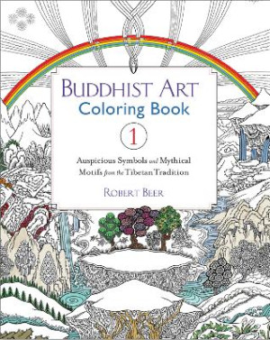 Buddhist Art Coloring Book: auspicious symbols and mythical motifs from the tibetan tradition