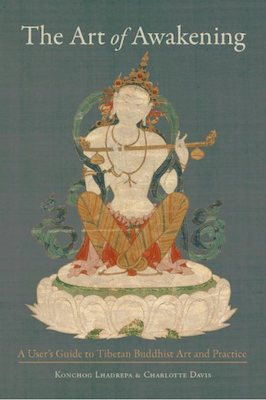 Art Of Awakening: a user's guide to tibetan buddhist art and practice