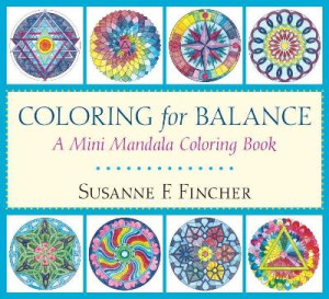Coloring For Balance: a mini mandala coloring book