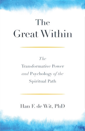 Great Within: the transformative power and psychology of the spiritual path