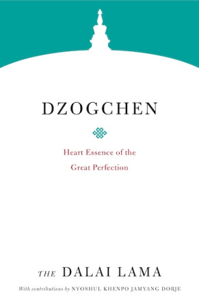 Dzogchen: the heart essence of the great perfection