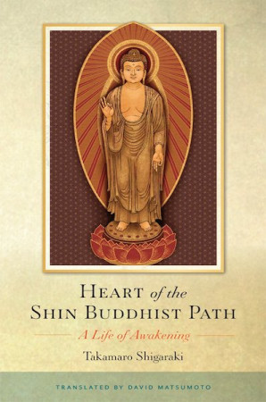 Heart of the Shin Buddhist Path: a life of awakening