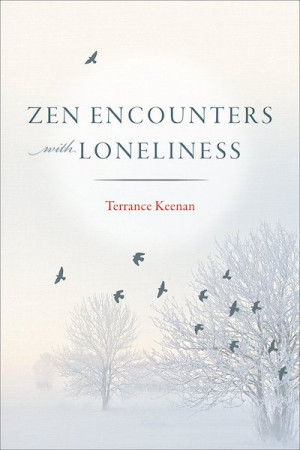 Zen Encounters with Loneliness