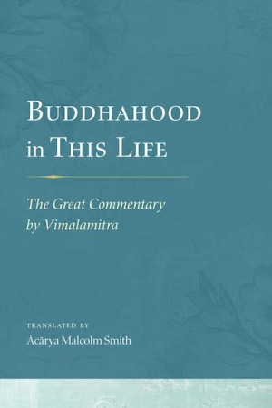 Buddhahood in This Life: the great commentary by vimalamitra