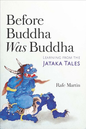 Before Buddha was Buddha: learning from Jataka tales