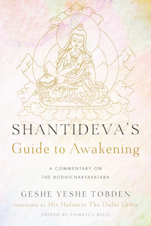 Shantideva's Guide to Awakening: a commentary on the Bodhicharyavatara