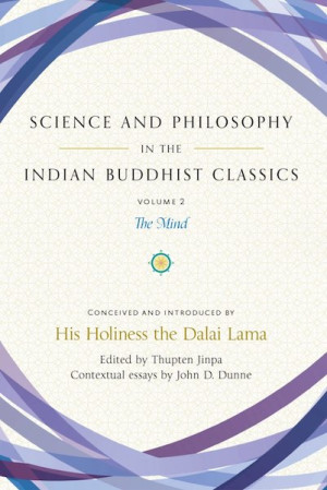 Science and Philosophy in the Indian Buddhist Classics, Vol. 2: The Mind