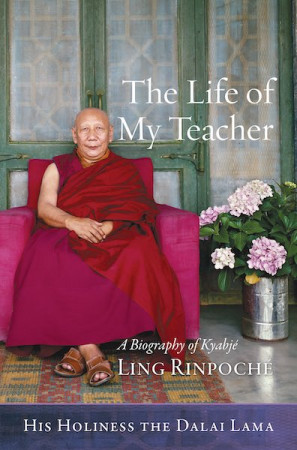 Life of My Teacher: a biography of KyabjÃ© Ling RinpochÃ©