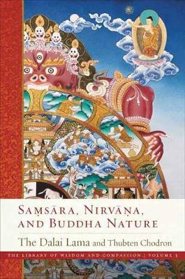 Samsara, Nirvana, and Buddha Nature (Library of Wisdom and Compassion vol 3)
