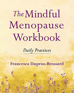 Mindful Menopause Workbook: daily practices