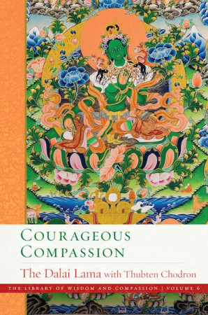 Courageous Compassion (Library of Wisdom and Compassion vol 6)