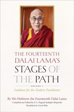 Fourteenth Dalai Lama's Stages of the Path, Volume One: guidance for the modern practitioner