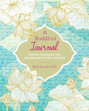 Buddhist Journal: guided writing for improving your Buddhist practice