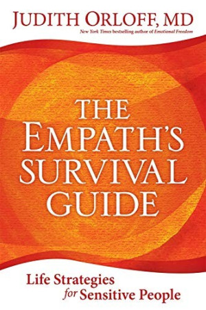 Empath's Survival Guide: life strategies for sensitive people