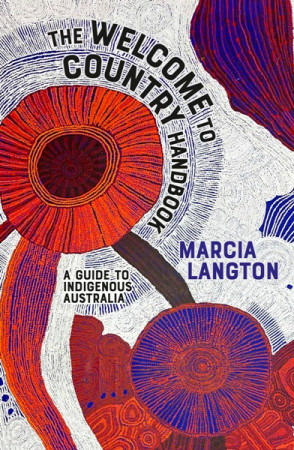 Welcome to Country Handbook: a guide to Indigenous Australia