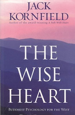 Wise Heart: Buddhist psychology for the west