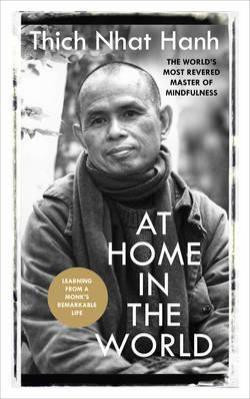 At Home In The World: stories and essential teachings from a monk's life