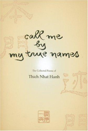 Call Me By My True Names: collected poems