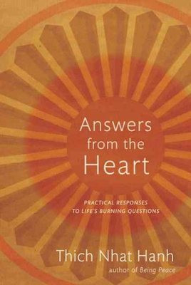 Answers from the Heart: compassionate and practical responses to life's burning questions