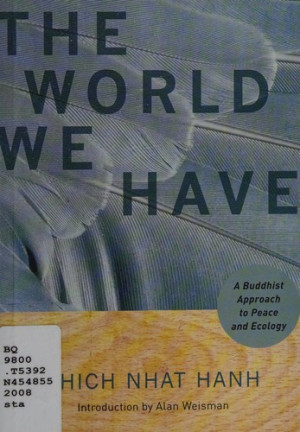 World We Have: a Buddhist approach to peace and ecology