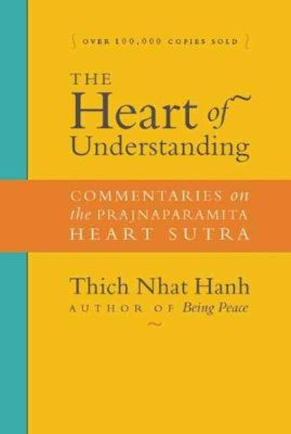 Heart of Understanding: commentaries on the prajnaparamita heart sutra