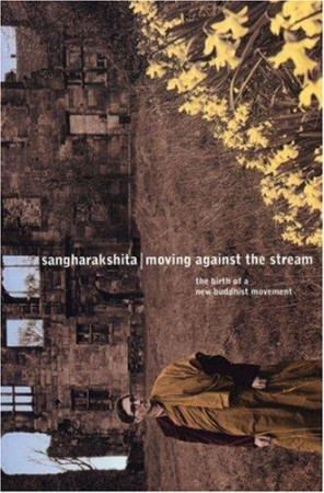Moving Against the Stream: the birth of a new buddhist movement