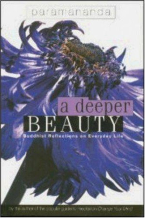 Deeper Beauty: Buddhist reflections on everyday life