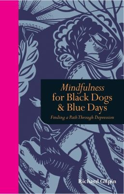 Mindfulness for Black Dogs and Blue Days: finding a path through depression