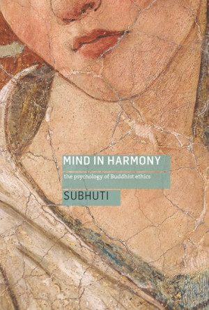 Mind in Harmony: the psychology of buddhist ethics