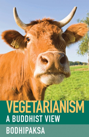 Vegetarianism: a Buddhist view 3rd edition