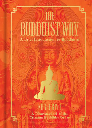 Buddhist Way: a brief introduction to Buddhism