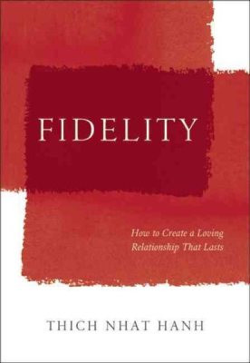 Fidelity: how to create a loving relationship that lasts