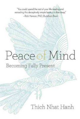 Peace of Mind: becoming fully present