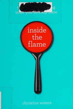 Inside The Flame: the joy of treasuring what you alreasdy have