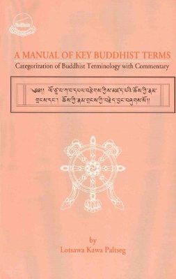 Manual of Key Buddhist Terms: categorization of Buddhist terminology with commentary