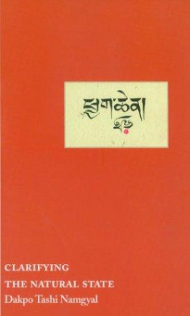Clarifying the Natural State: a principal guidance manual for mahamudra