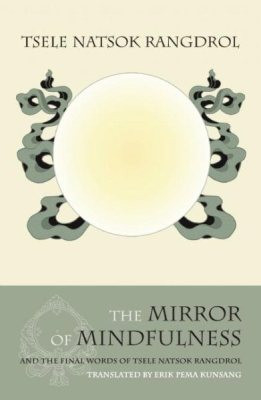 Mirror of Mindfulness: the cycle of the four bardos