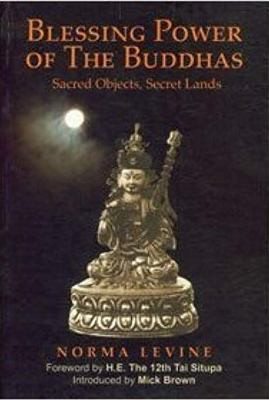 Blessing Power of the Buddhas: sacred objects, secret lands